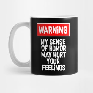 Sarcastic Quote Warning Sign Mug